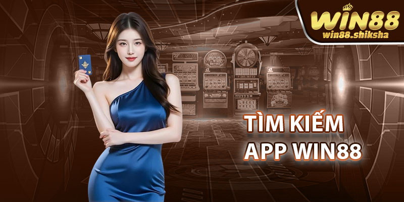 Tìm kiếm app Win88